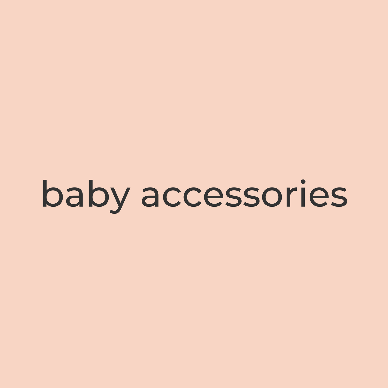 Baby Accessories - Blissfully Lavender Boutique